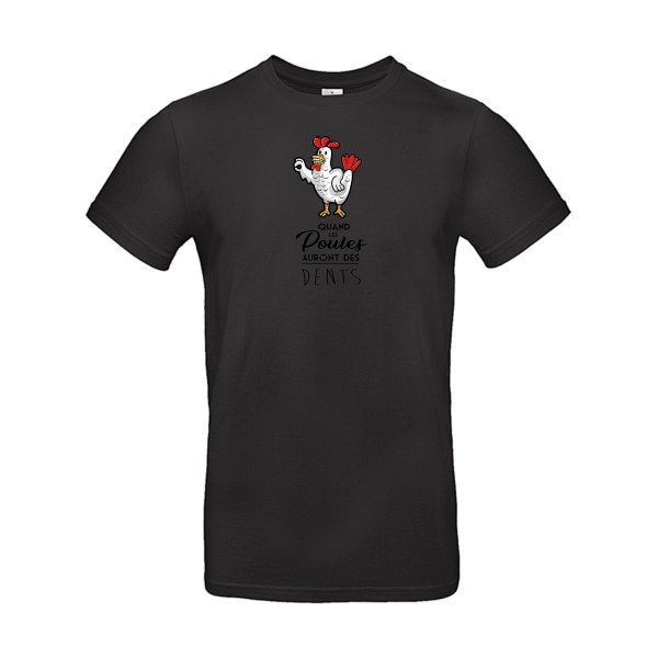 T-shirt humour original Quand Les Poules Auront Des Dents T Shirt couleur Black