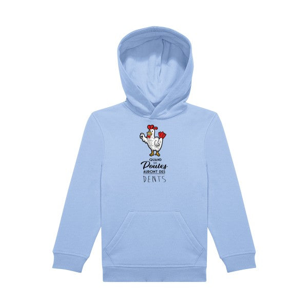 sweat capuche enfant Bleu Ciel quand-les-poules-auront-des-dents